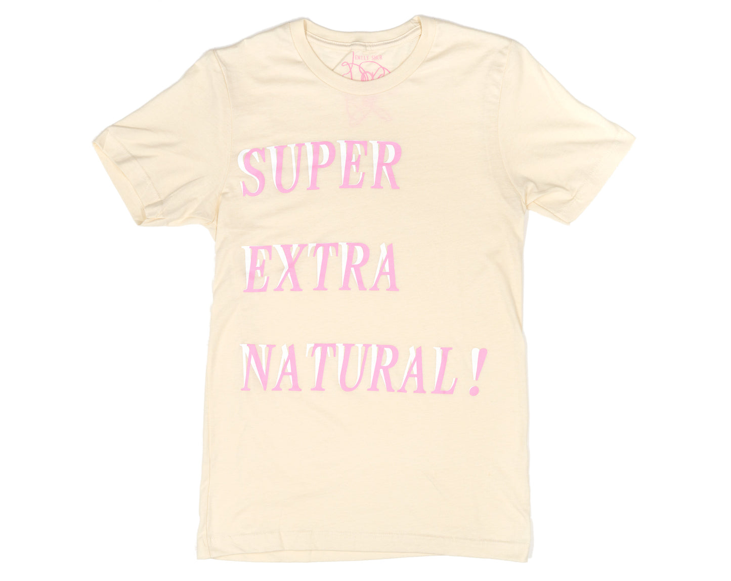 Super Extra Natural! Shirt