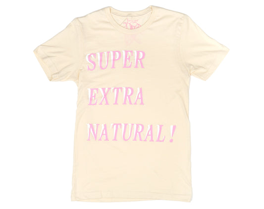 Super Extra Natural! Shirt
